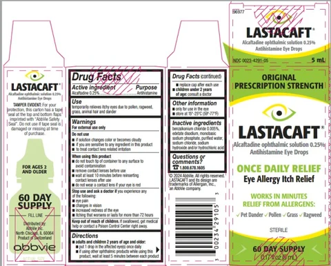 NDC 0023-4291-05 ORIGINAL PRESCRIPTION STRENGTH LASTACAFT® Alcaftadine ophthalmic solution 0.25% Antihistamine Eye Drops ONCE DAILY RELIEF Eye Allergy Itch Relief WORKS IN MINUTES RELIEF FROM ALLERGENS: Pet Dander Pollen Grass Ragweed STERILE 60 DAY SUPPLY 0.17 fl oz (5 mL)