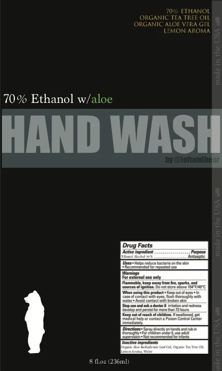 Loft and Bear Hand Wash with Ethanol Alcohol 16 oz / Loft and Bear Hand Wash with Ethanol Alcohol 128 oz/ 1 gallon / Loft and Bear Hand Wash with Ethanol Alcohol 8 oz packaging